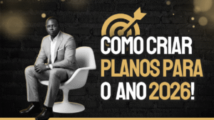 COMO ESTABELECER UM PLANO SÓLIDO PARA 2026