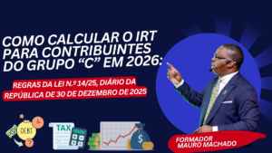 Como Calcular o IRT para Contribuintes do Grupo “C” em 2026: