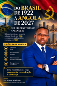 DO BRASIL DE 1922 À ANGOLA DE 2027: QUE LIÇÕES PODEMOS APRENDER SOBRE O IRPS E IRPC?