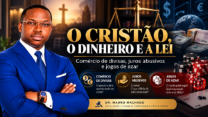 O cristão, o dinheiro e a lei: comércio de divisas, juros abusivos, bater fichas e não te irrites vulgo jogos de azar